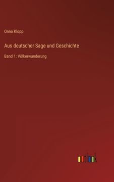 portada Aus deutscher Sage und Geschichte: Band 1: Völkerwanderung (en Alemán)