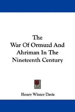 portada the war of ormuzd and ahriman in the nineteenth century (en Inglés)