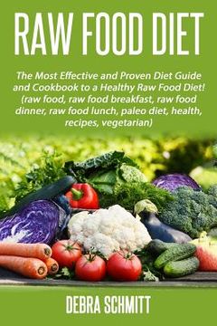 portada Raw Food Diet: The Most Effective and Proven Diet Guide and Cookbook to a Health