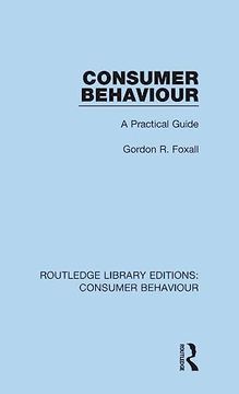 portada Consumer Behaviour (Rle Consumer Behaviour): A Practical Guide (Routledge Library Editions: Consumer Behaviour): (in English)