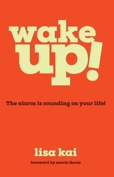 portada Wake Up!: The Alarm is Sounding on Your Life! (en Inglés)