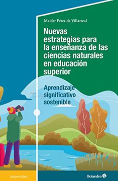 portada Nuevas Estrategias Para la Enseñanza de las Ciencias Naturales en la Enseñanza Superior: Aprendizaje Significativo Sostenible (Universidad)