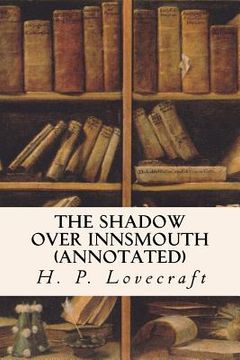 portada The Shadow Over Innsmouth (annotated) (en Inglés)