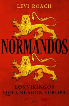 portada Normandos: Los Vikingos que Crearon Europa (in Spanish)