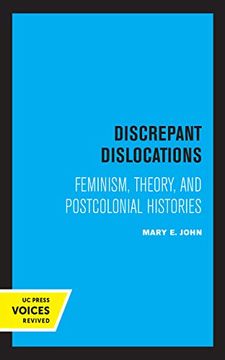 portada Discrepant Dislocations: Feminism, Theory, and Postcolonial Histories