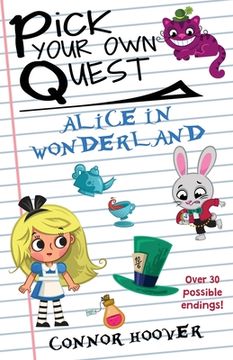 portada Pick Your Own Quest: Alice in Wonderland (en Inglés)