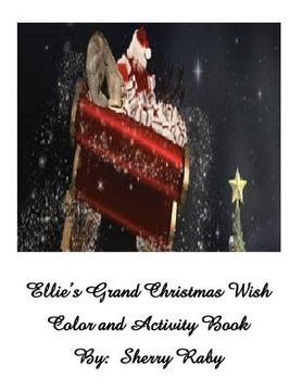 portada Ellie's Grand Christmas Wish Coloring and Activity Book (en Inglés)