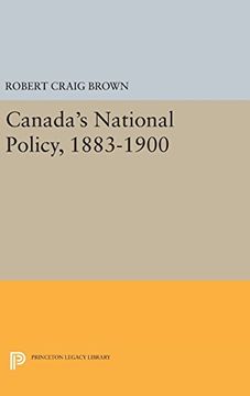 portada Canada's National Policy, 1883-1900 (Princeton Legacy Library) (en Inglés)