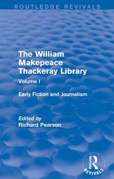 portada The William Makepeace Thackeray Library: Volume I - Early Fiction and Journalism (in English)