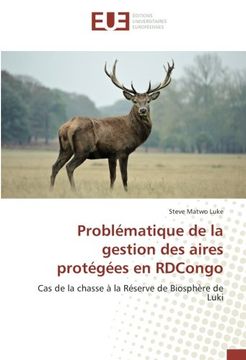portada Problématique de la gestion des aires protégées en RDCongo: Cas de la chasse à la Réserve de Biosphère de Luki