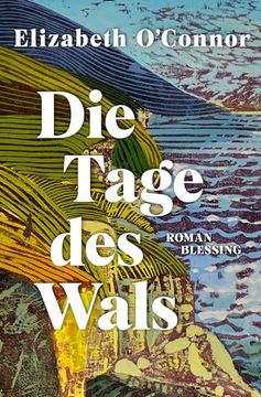 portada Die Tage des Wals de Elizabeth O'connor(Blessing Karl Verlag) (en Alemán)
