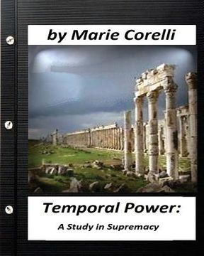 portada "Temporal power" a study in supremacy. by Marie Corelli (original text)