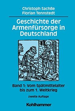 portada Geschichte Der Armenfursorge in Deutschland: Band 1: Vom Spatmittelalter Bis Zum 1. Weltkrieg (en Alemán)
