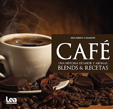 portada Cafe. Una Historia de Sabor y Aromas (in Spanish)