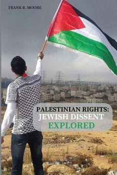 portada Palestinian Rights: Jewish Dissent Explored (en Inglés)