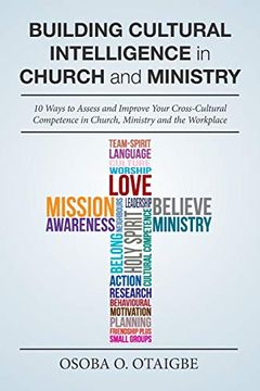 portada Building Cultural Intelligence in Church and Ministry: 10 Ways to Assess and Improve Cross-Cultural Competence in Church, Ministry and the Workplace 