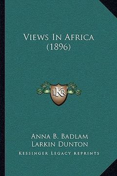 portada views in africa (1896) (en Inglés)