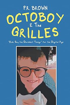 portada Octoboy & The Grilles: Kids Say The Darndest Things for the Digital Age 