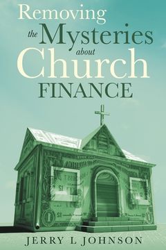 portada Removing the Mysteries about Church Finance (en Inglés)