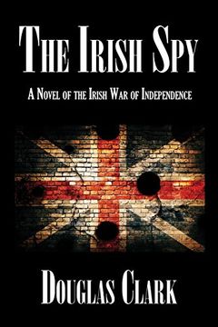 portada The Irish Spy: A Novel of the Irish War of Independence