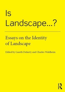 portada Is Landscape... ?: Essays on the Identity of Landscape (in English)