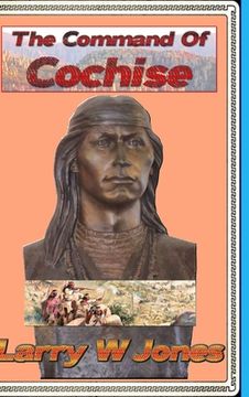 portada The Command Of Cochise (in English)