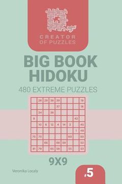 portada Creator of puzzles - Big Book Hidoku 480 Extreme Puzzles (Volume 5)