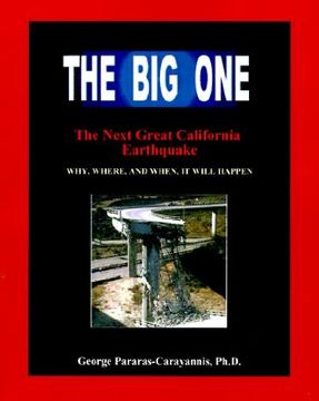 portada the big one: the next great california earthquake; understanding why, where, and when, it will happen (in English)