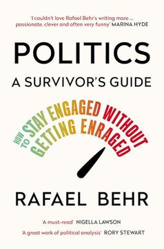 portada Politics: A Survivor's Guide: How to Stay Engaged Without Getting Enraged (en Inglés)