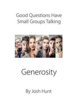 portada Good Questions Have Small Groups Talking -- Generosity: Generosity (en Inglés)