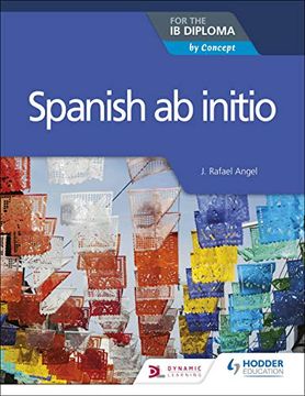 portada Spanish ab Initio for the ib Diploma: By Concept (en Inglés)