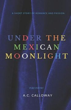 portada Under the Mexican Moonlight: A Short Story of Romance (en Inglés)