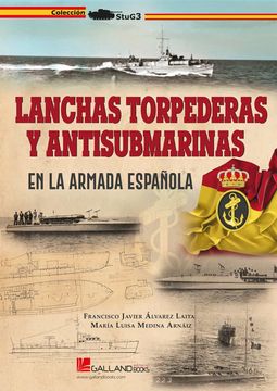 portada Lanchas Torpederas y Antisubmarinas en la Armada Española