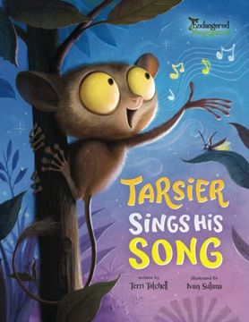 portada Tarsier Sings his Song: Endangered and Misunderstood Animals Book 4 (in English)