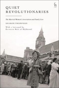 portada Quiet Revolutionaries: The Married Women'S Association and Family law (in English)