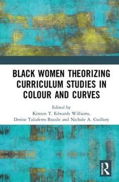 portada Black Women Theorizing Curriculum Studies in Colour and Curves (en Inglés)