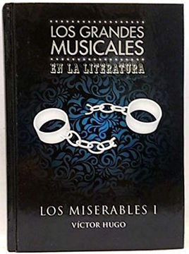 portada Los Miserables i (Los Grandes Muciscales en la Literatura) Hugo, Víctor and Equipo Editorial