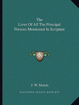 portada the lives of all the principal persons mentioned in scripture (en Inglés)