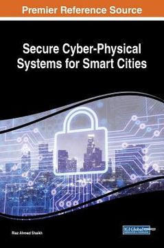 portada Secure Cyber-Physical Systems for Smart Cities (en Inglés)