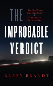 portada The Improbable Verdict: How One Person Beat the Cheats and Got Justice for His Clients (en Inglés)