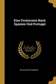 portada Eine Ferienreise Nach Spanien und Portugal (en Alemán)