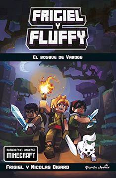 portada Minecraft. Frigiel y Fluffy. El bosque de Varogg (in Spanish)