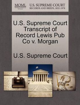 portada u.s. supreme court transcript of record lewis pub co v. morgan (en Inglés)