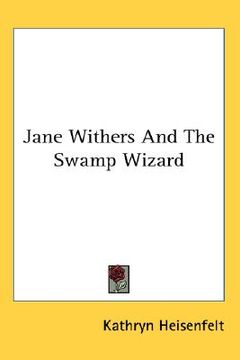 portada jane withers and the swamp wizard (in English)
