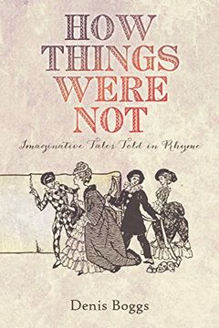 portada How Things Were Not: Imaginative Tales Told in Rhyme
