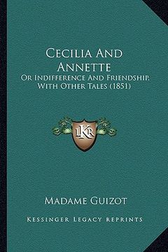 portada cecilia and annette: or indifference and friendship, with other tales (1851)