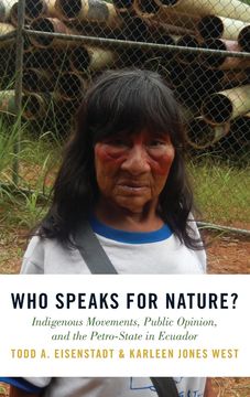 portada Who Speaks for Nature? Indigenous Movements, Public Opinion, and the Petro-State in Ecuador (Studies Comparative Energy and Environ) (en Inglés)