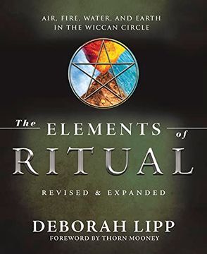 portada The Elements of Ritual: Air, Fire, Water, and Earth in the Wiccan Circle (en Inglés)