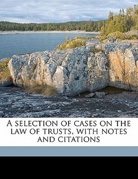 portada a selection of cases on the law of trusts, with notes and citations (en Inglés)