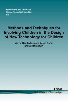 portada Methods and Techniques for Involving Children in the Design of New Technology for Children (en Inglés)